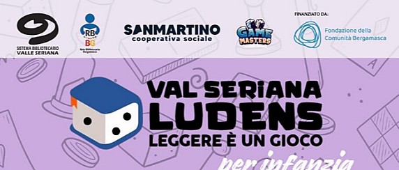 LEGGERE È UN GIOCO - VAL SERIANA LUDENS PER INFANZIA (3 - 6 ANNI) E PRIMARIA