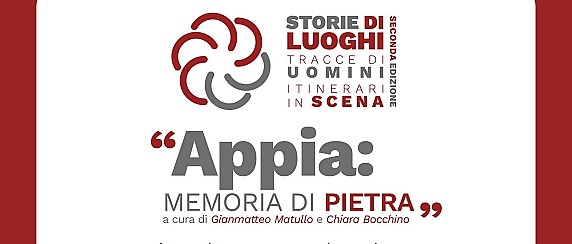 Spettacolo “Appia: Memoria di Pietra”