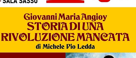 Spettacolo teatrale dal titolo "Giovanni Maria Angioy. Storia di una rivoluzione mancata" di Michele Pio Ledda