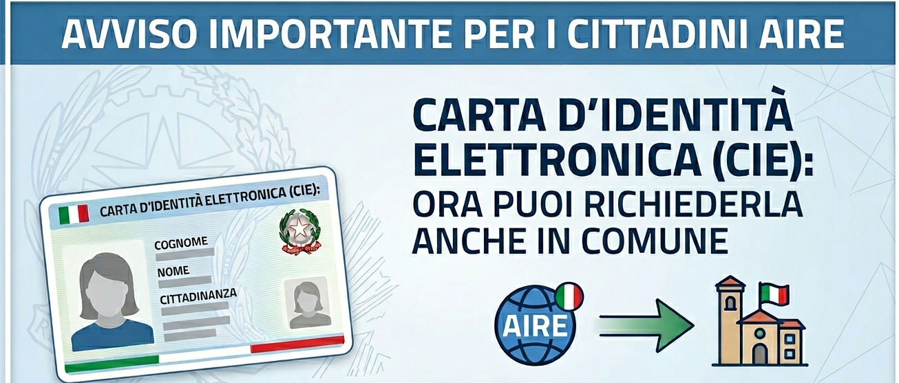Carta d’Identità Elettronica (CIE): possibilità per gli iscritti AIRE di richiederla anche presso i Comuni italiani, a partire dal 1° giugno 2026.