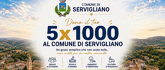 Dona il tuo 5 x 1000 al Comune di Servigliano