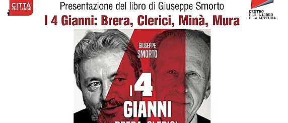 Presentazione del libro - I 4 Gianni: Brera - Clerici - Minà-Mura