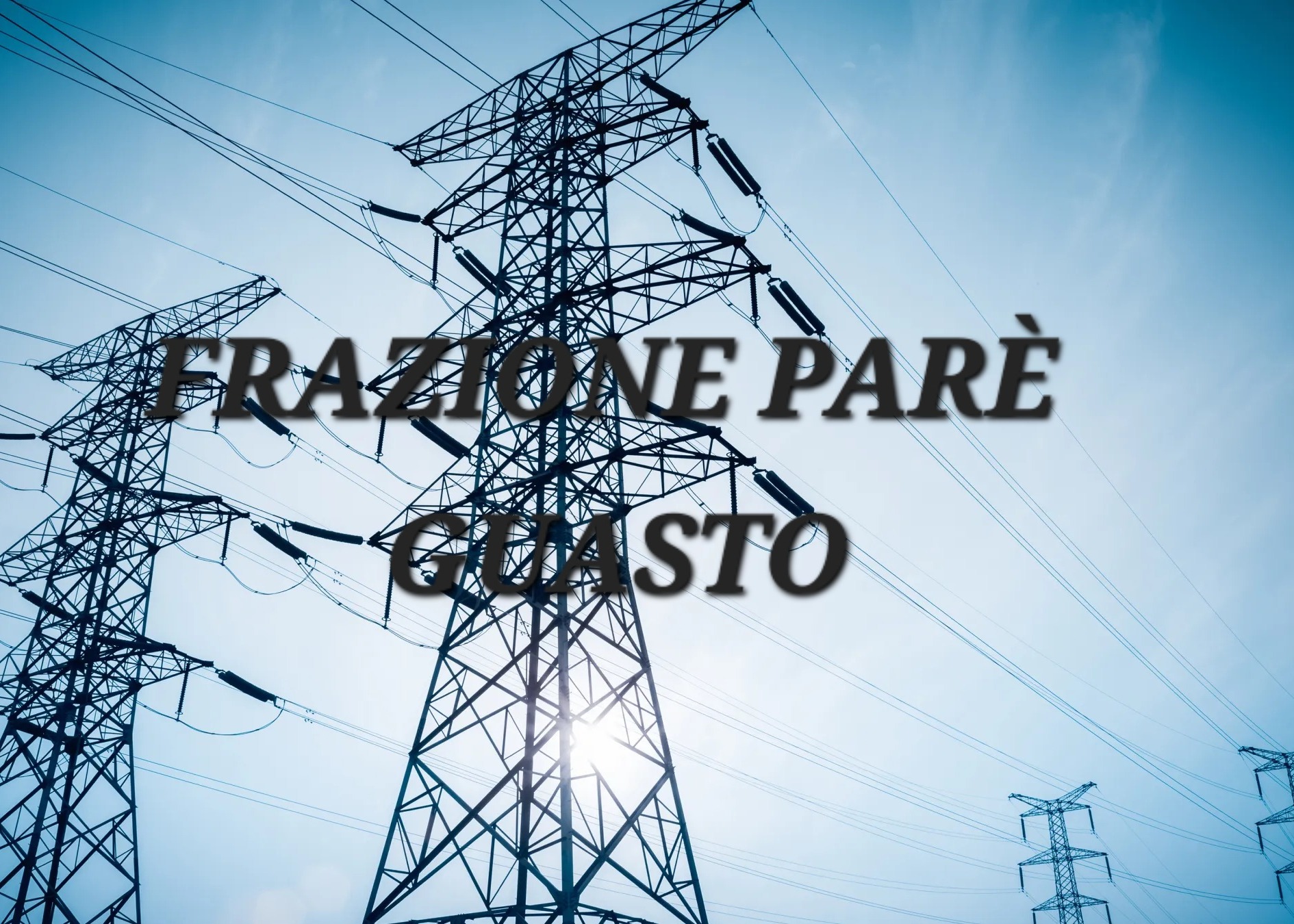 FRAZIONE PARÈ  - GUASTO DISTRIBUZIONE ENERGIA ELETTRICA