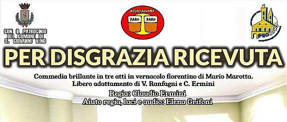 “Per disgrazia ricevuta”, ultimo atto per la brillante commedia in vernacolo fiorentino targata Paro Paro
