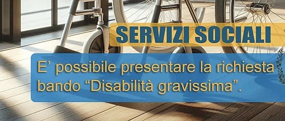 Avviso Pubblico per l'individuazione dei beneficiari degli assegni di cura disabilità gravissima, grave e non autosufficienza