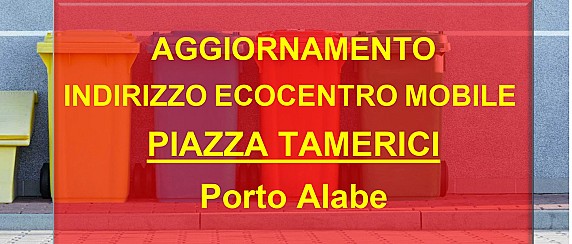 RETTIFICA: SERVIZIO DI ECOCENTRO MOBILE PER LE LOCALITA’ DI PORTO ALABE, SANTA MARIA DEL MARE E SA LUMENERA