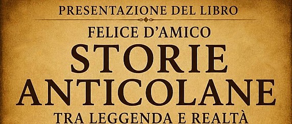 Presentazione del Libro - STORIE ANTICOLANE di Carlo D'Amico