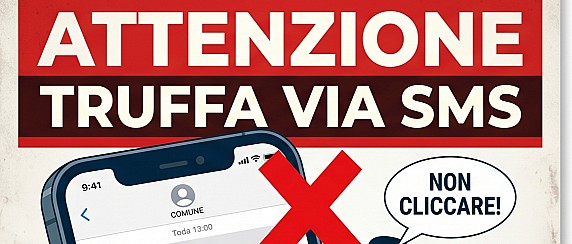 ATTENZIONE!!  TRUFFE: Falsi SMS a nome del Comune
