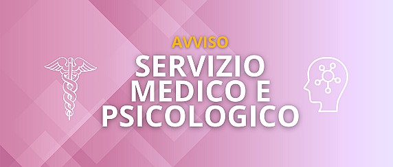 Servizio medico e Piscologico sospesi dal 13 luglio al 13 settembre 2026/Medical and Psychological Services suspended from July 13 to September 13, 2026
