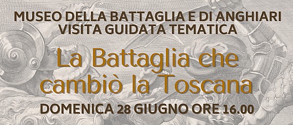 Visita guidata Museo della Battaglia e di Anghiari