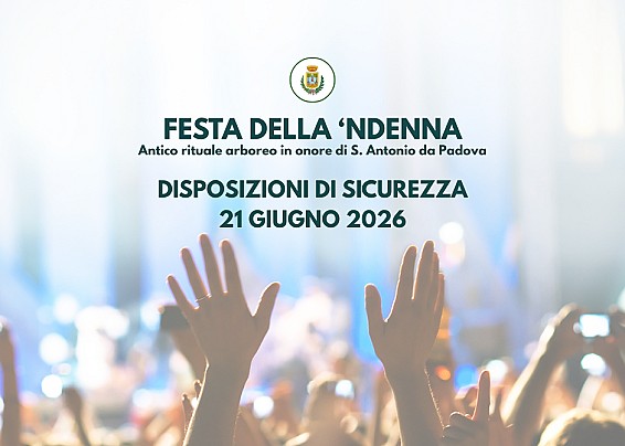 Festa della 'Ndenna 2026. Ordinanza n. 9  del 18 Giugno 2026, piano del traffico e misure di safety e security.