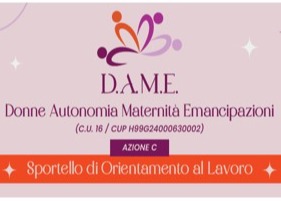 PROGETTO D.A.M.E. – Donne Autonomia Maternità Emancipazioni