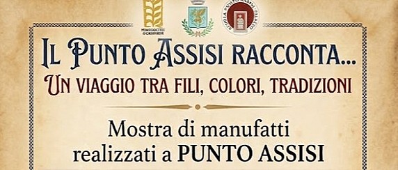 Mostra di manufatti realizzati a punto Assisi