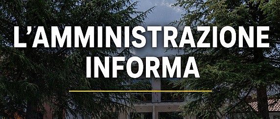“L’Amministrazione Informa”: trasparenza, aggiornamenti e informazioni direttamente ai cittadini.