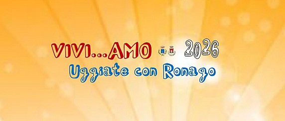 VIVI...AMO UGGIATE CON RONAGO 2026