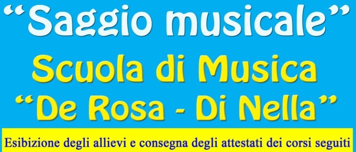 Saggio di Musica - scuola "De Rosa - Di Nella" -  4 Luglio ore 20:30 - Piazza della Gioventù