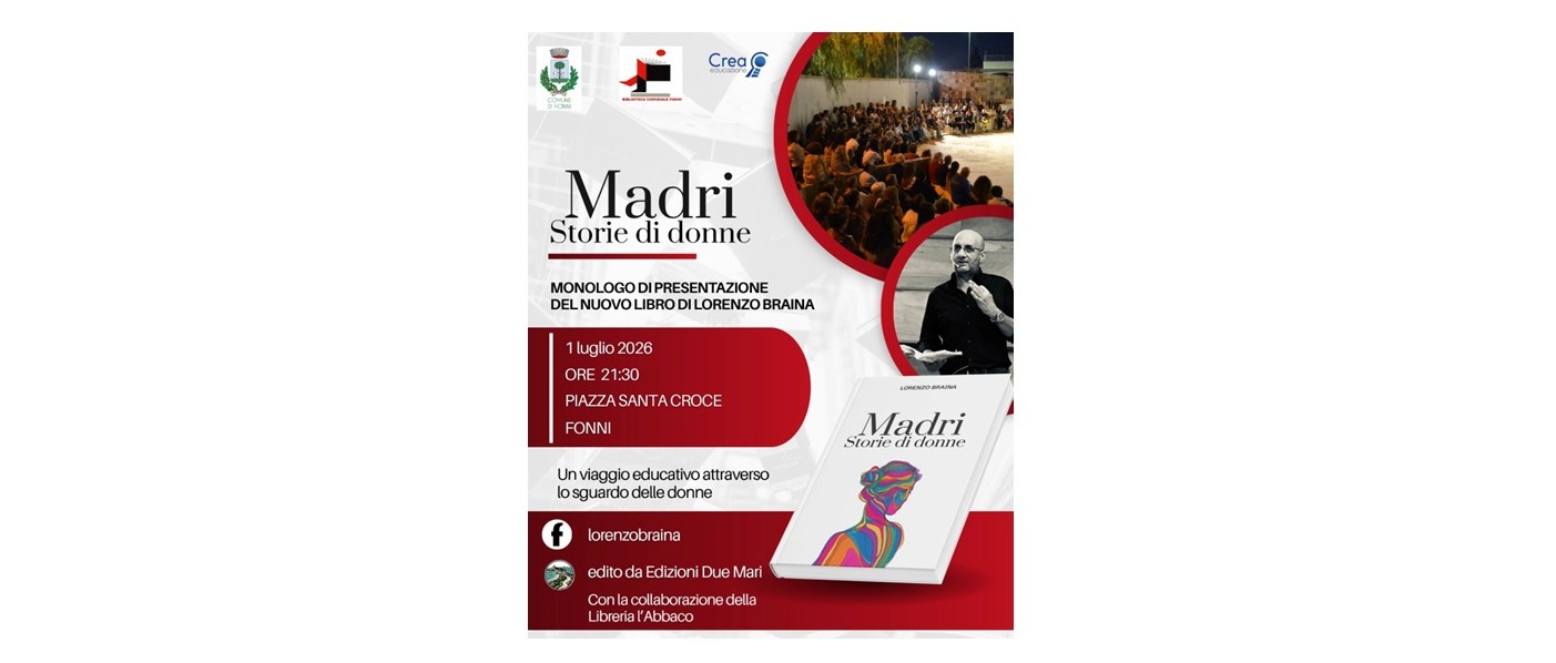 Madri - Storie di donne - Monologo di presentazione del nuovo libro di Lorenzo Braina