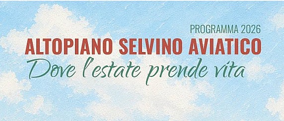 Programma degli eventi dell'estate 2026 dell'Altopiano Selvino Aviatico