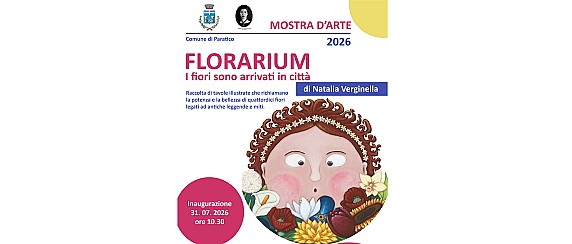 Mostra: "Florarium-I Fiori sono arrivati in città"