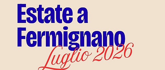 Estate a Fermignano - LUGLIO 2026