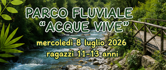 DesTEENazione – Uscita gratuita al Parco Fluviale "Acque Vive"