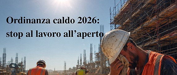 ORDINANZA CONTINGIBILE E URGENTE PER MOTIVI DI IGIENE E SANITÀ PUBBLICA - MISURE DI PREVENZIONE PER LE ATTIVITÀ LAVORATIVE SVOLTE IN CONDIZIONI DI PROLUNGATA ESPOSIZIONE AL SOLE