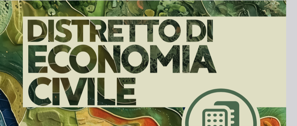 Distretto di Economia Civile - Il Tavolo Società come prima sperimentazione del percorso Valtiberina Glocal