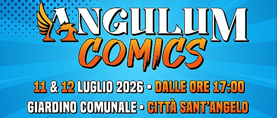 Angulum Comics 2026: l'11 e 12 luglio il Giardino Comunale di Città Sant'Angelo ospita il festival del fumetto, gaming e cultura pop