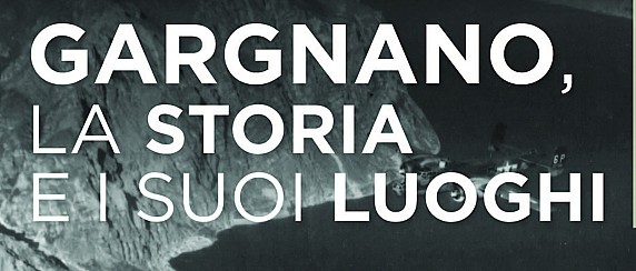 Gargnano, la Storia e i suoi luoghi