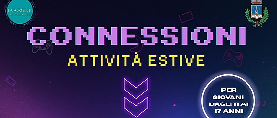 ATTIVITA’ ESTIVE - ANNUALITA’ 2026. PROGETTO “CONNESSIONI”.