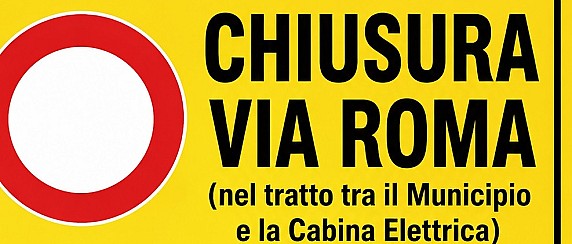 Avviso del 11/07/2026 - Chiusura al transito veicolare e divieto di sosta su Via Roma per ripristino pavimentazione