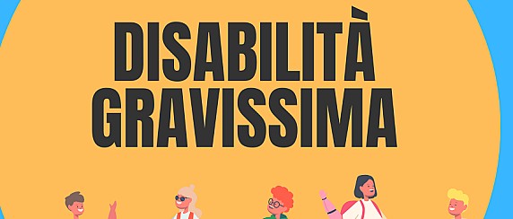 INTERVENTI A FAVORE DI PERSONE IN CONDIZIONE DI DISABILITA’ GRAVISSIMA 2025