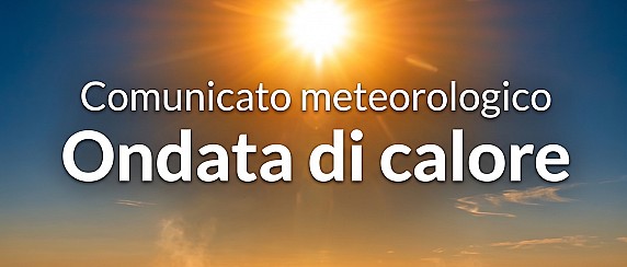 Comunicato meteorologico – Ondata di calore in Lombardia