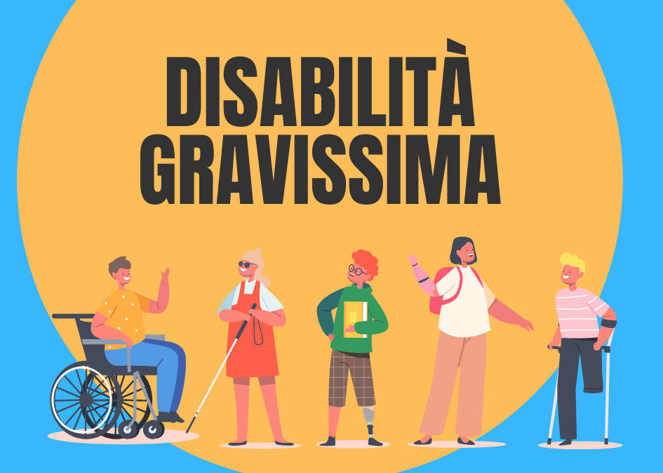 INTERVENTI A FAVORE DI PERSONE IN CONDIZIONE DI DISABILITA’ GRAVISSIMA 2025