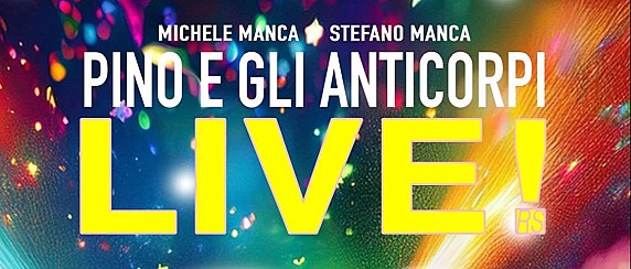 PINO e GLI ANTICORPI LIVE