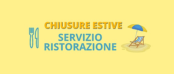 Calendario delle chiusure e variazioni estive delle Mense | Summer canteen closures and variations calendar