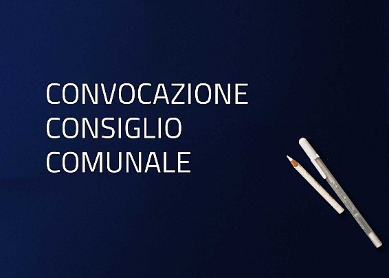 CONVOCAZIONE CONSIGLIO COMUNALE IN SEDUTA ORDINARIA