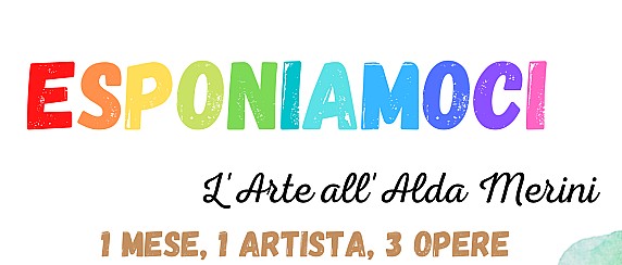 Esponiamoci - L'arte all'Alda Merini – Luisa Calcaterra dal 28 luglio al 29 agosto