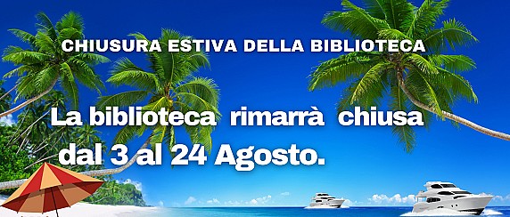 Chiusura Estiva della Biblioteca