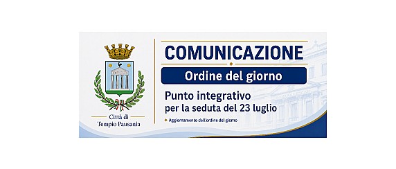 Seduta di Consiglio del 23 luglio - Integrazione Ordine del Giorno