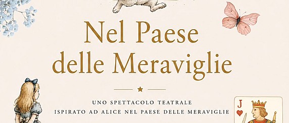 Spettacolo - Nel paese delle Meraviglie