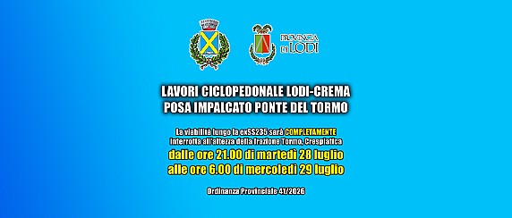 Chiusura al traffico exSS235 Lodi-Crema