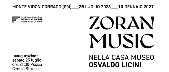 MOSTRA ZORAN MUSIC NELLA CASA MUSEO OSVALDO LICINI