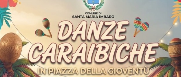 Danze Caraibiche - Santa Maria Imbaro "4 Agosto ore 21.00 - Piazza della Gioventù"