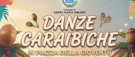 Danze Caraibiche - Santa Maria Imbaro "4 Agosto ore 21.00 - Piazza della Gioventù"