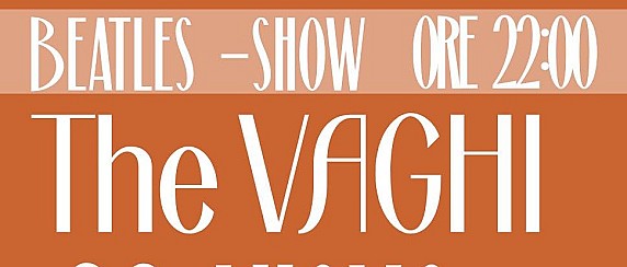 The Vanghi in concerto - Beatles Show -