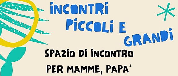 Incontri Piccoli e Grandi - Spazio Famiglia a San Zeno di Montagna