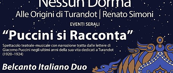 VENERDÌ 31 LUGLIO — ORE 21:00 - “Puccini si Racconta” — Belcanto Italiano Duo Spettacolo teatrale-musicale con narrazione tratta dalle lettere di Giacomo Puccini negli ultimi anni dedicati alla creazione di Turandot (1920–1924).
