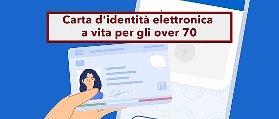 C.I.E (Carta d'Identità Elettronica) con scadenza illimitata per over settantenni