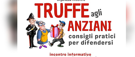Allerta truffe e serata informativa sulle truffe agli anziani